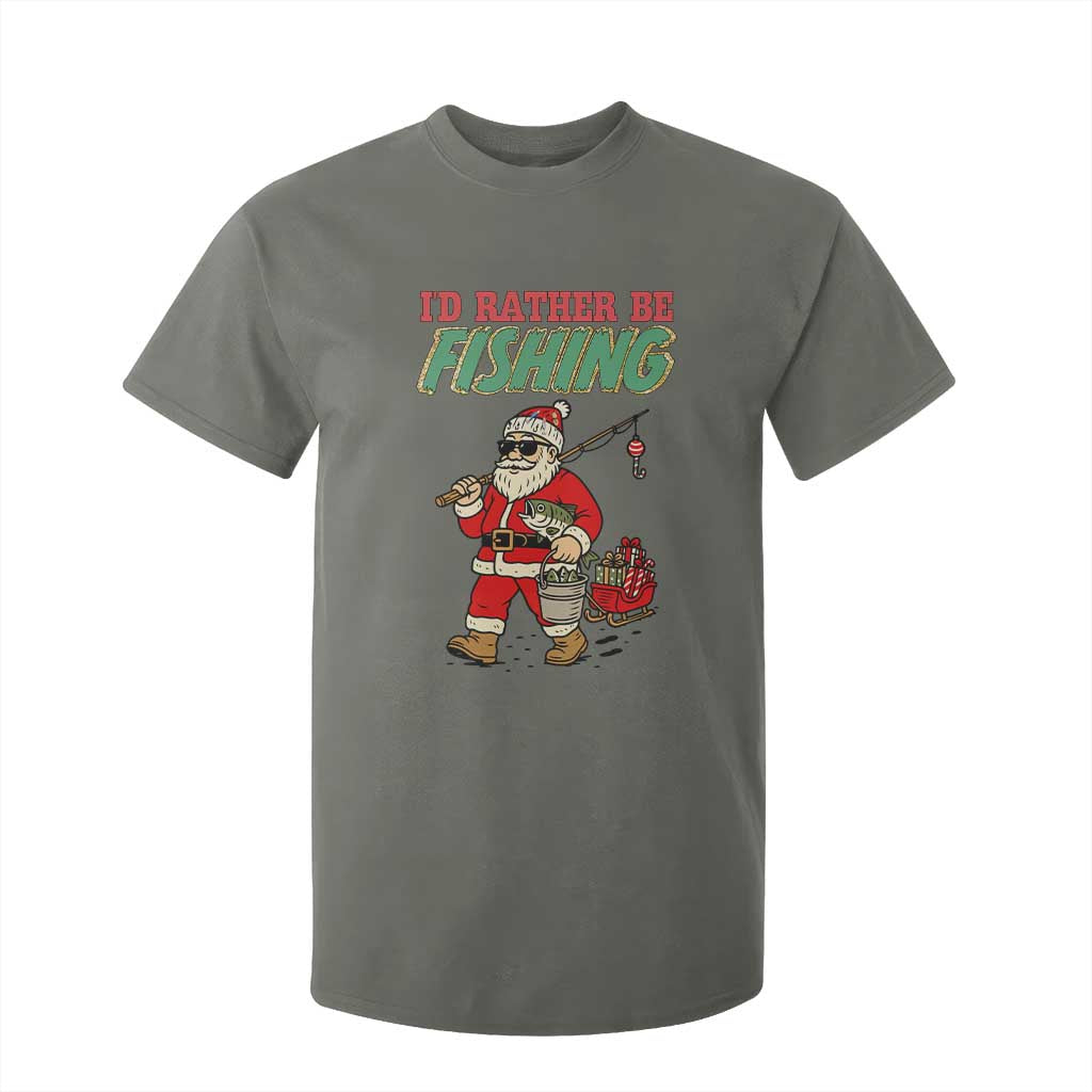 Id Rather Be Fishing T Shirt For Kid Funny Christmas Holiday Gift TS12 Military Green Print Your Wear