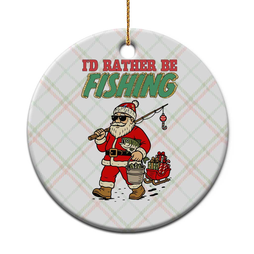 Id Rather Be Fishing Ceramic Ornament Funny Xmas Holiday Gift TS12 1pc Christmas Plaid Print Your Wear