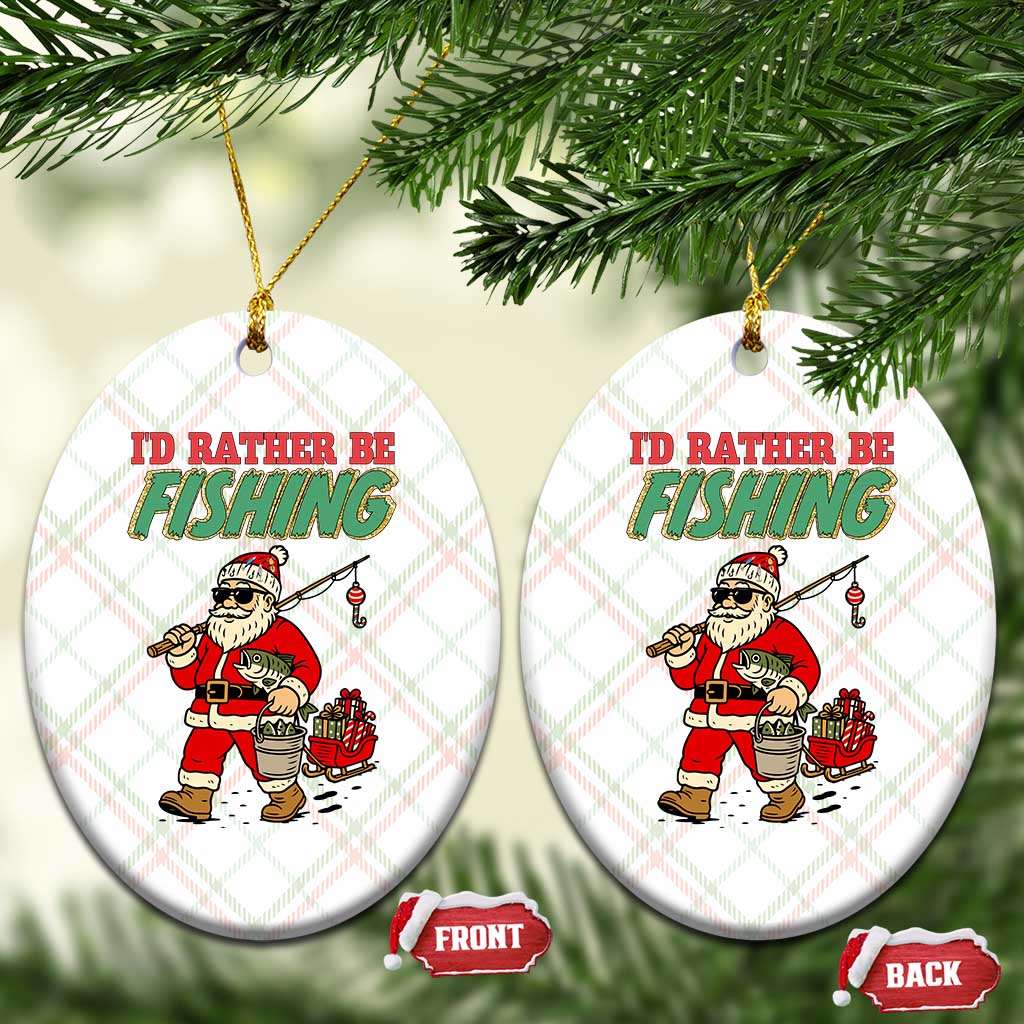 Id Rather Be Fishing Ceramic Ornament Funny Xmas Holiday Gift TS12 Print Your Wear