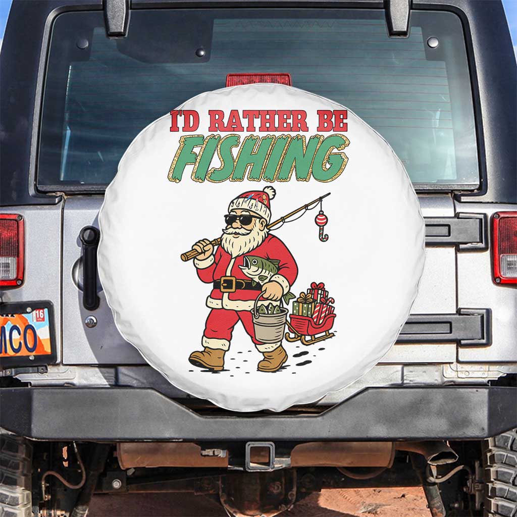Id Rather Be Fishing Spare Tire Cover Funny Christmas Holiday Gift TS12 No hole White Print Your Wear