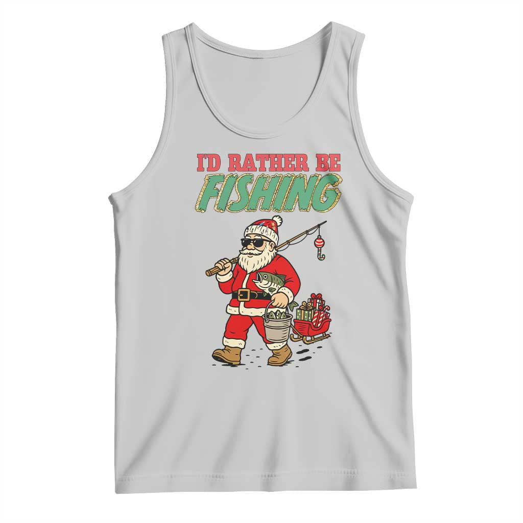 Id Rather Be Fishing Tank Top Funny Christmas Holiday Gift TS12 Ash Print Your Wear