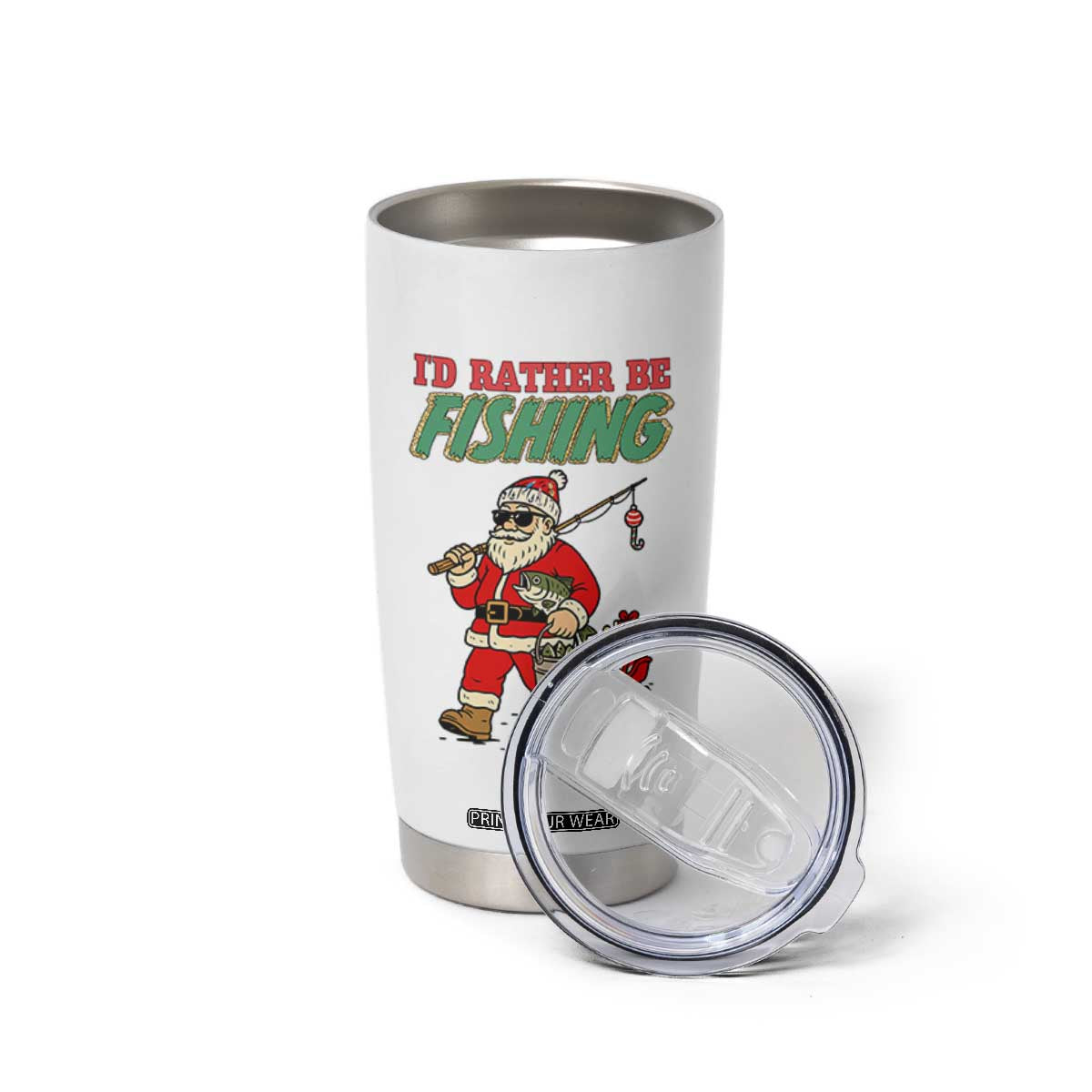 Id Rather Be Fishing Tumbler Cup Funny Christmas Holiday Gift TS12 Print Your Wear