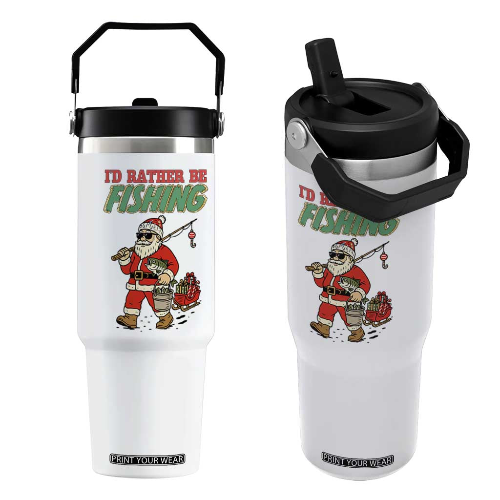 Id Rather Be Fishing Flip Straw Tumbler Funny Christmas Holiday Gift TS12 One Size: 30 oz White Print Your Wear