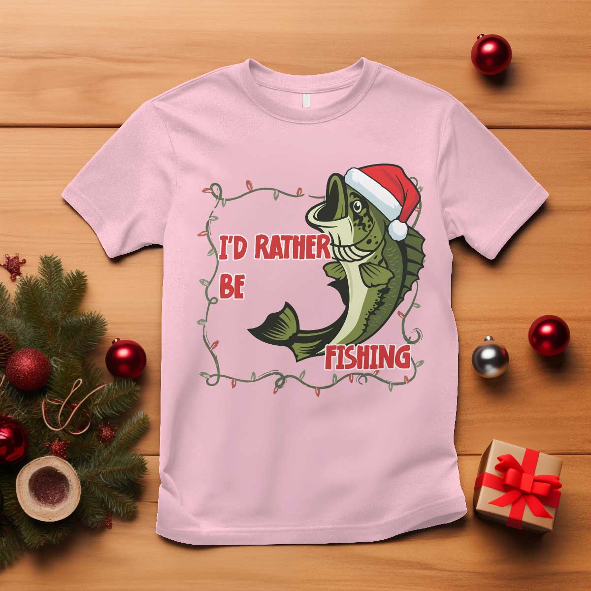 Christmas Fisherman Holiday Gift T Shirt Id Rather Be Fishing TS12 Light Pink Print Your Wear