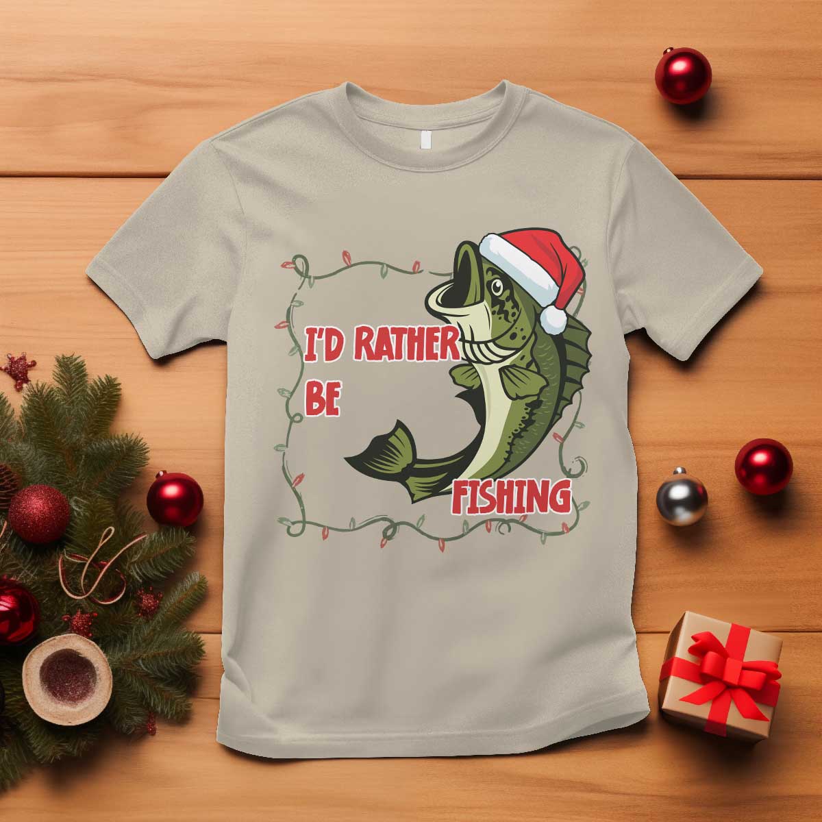 Christmas Fisherman Holiday Gift T Shirt Id Rather Be Fishing TS12 Sand Print Your Wear