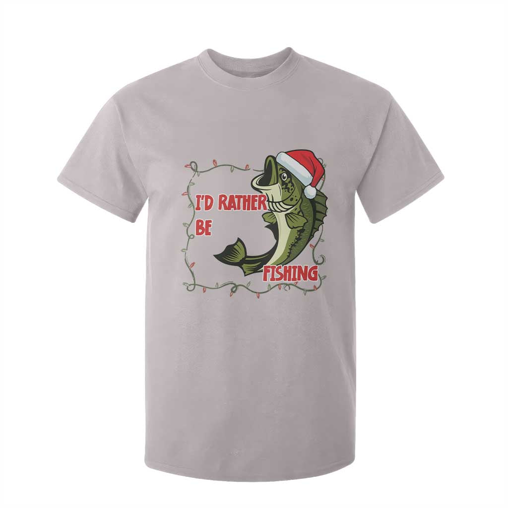Christmas Fisherman Holiday Gift T Shirt For Kid Id Rather Be Fishing TS12 Ice Gray Print Your Wear