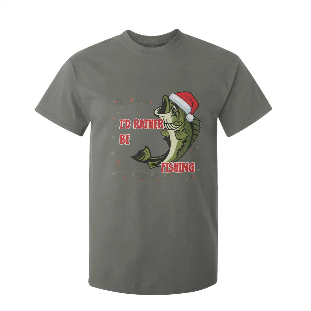 Christmas Fisherman Holiday Gift T Shirt For Kid Id Rather Be Fishing TS12 Military Green Print Your Wear