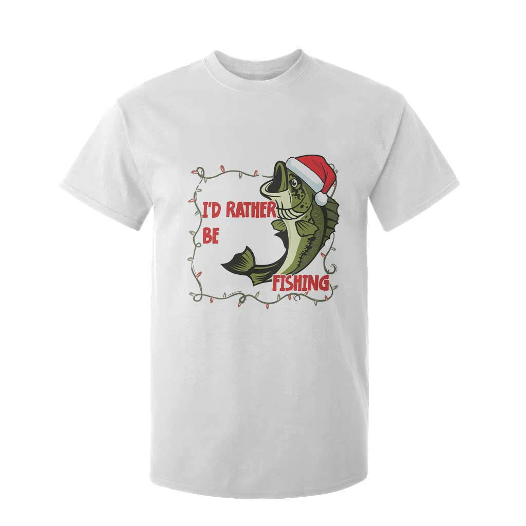 Christmas Fisherman Holiday Gift T Shirt For Kid Id Rather Be Fishing TS12 White Print Your Wear