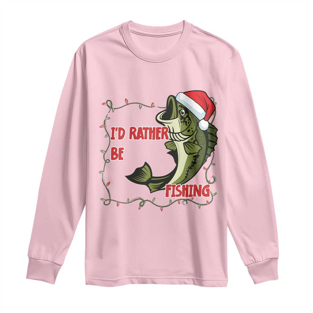 Christmas Fisherman Holiday Gift Long Sleeve Shirt Id Rather Be Fishing TS12 Light Pink Print Your Wear