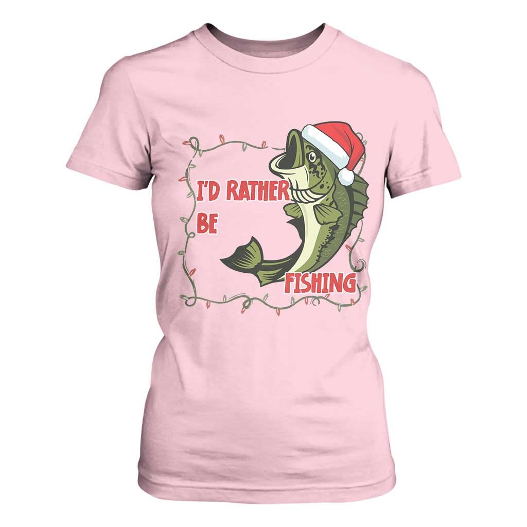 Christmas Fisherman Holiday Gift T Shirt For Women Id Rather Be Fishing TS12 Light Pink Print Your Wear