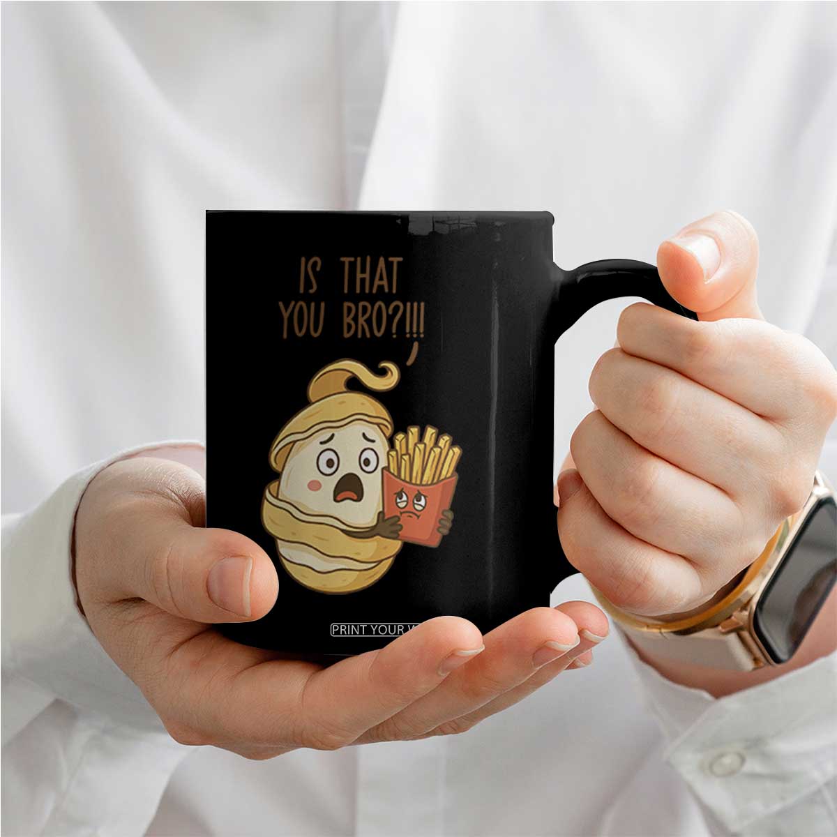 Funny French Fries Lover Coffee Mug Is That You Bro TS12 Print Your Wear