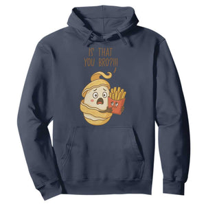 Funny French Fries Lover Hoodie Is That You Bro TS12 Navy Print Your Wear