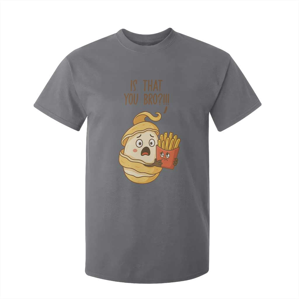 Funny French Fries Lover T Shirt For Kid Is That You Bro TS12 Charcoal Print Your Wear