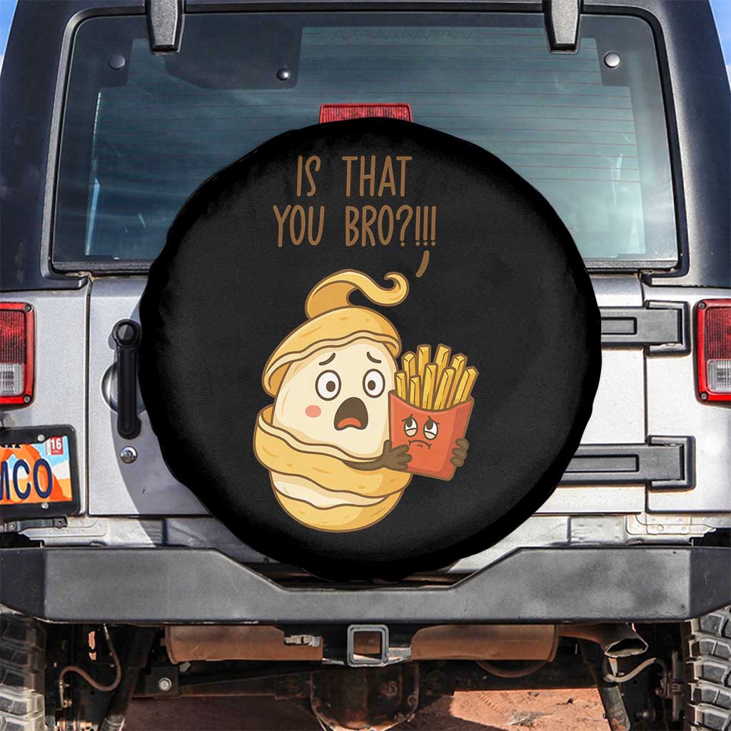 Funny French Fries Lover Spare Tire Cover Is That You Bro TS12 No hole Black Print Your Wear