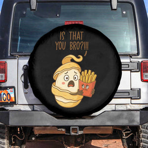Funny French Fries Lover Spare Tire Cover Is That You Bro TS12 No hole Black Print Your Wear