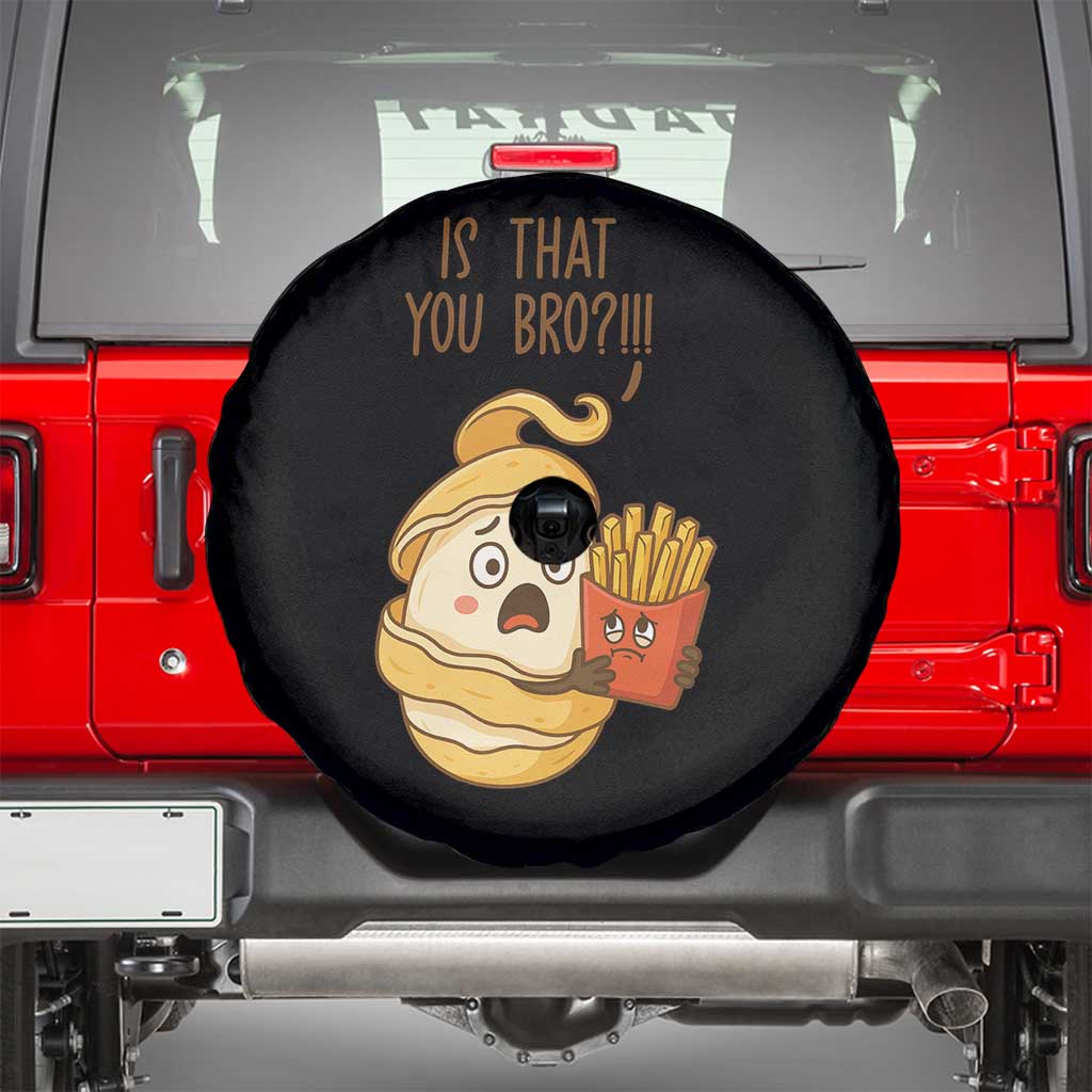 Funny French Fries Lover Spare Tire Cover Is That You Bro TS12 Black Print Your Wear