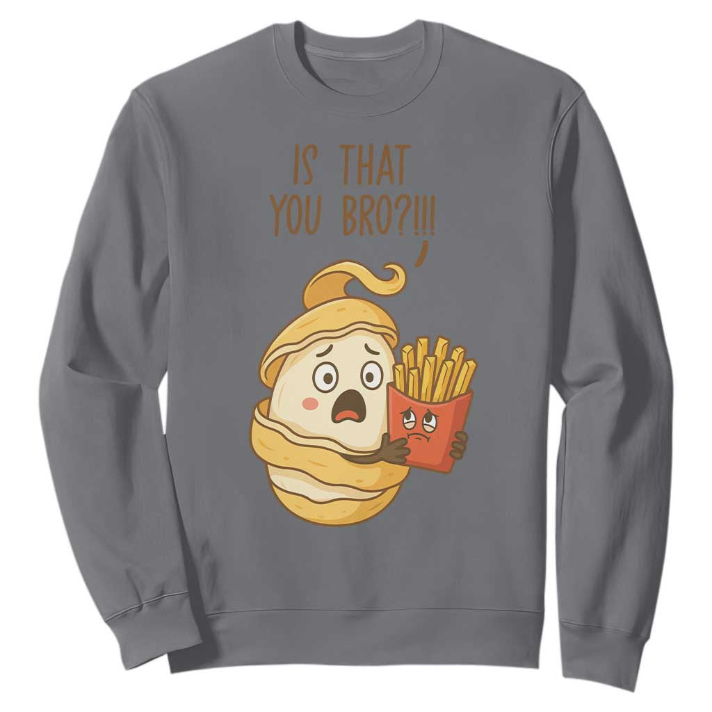 Funny French Fries Lover Sweatshirt Is That You Bro TS12 Charcoal Print Your Wear