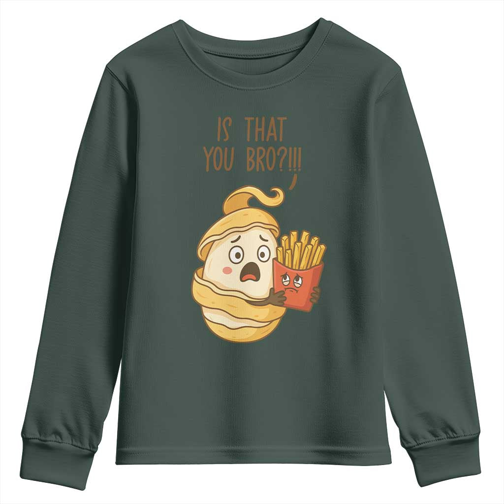 Funny French Fries Lover Youth Sweatshirt Is That You Bro TS12 Dark Forest Green Print Your Wear