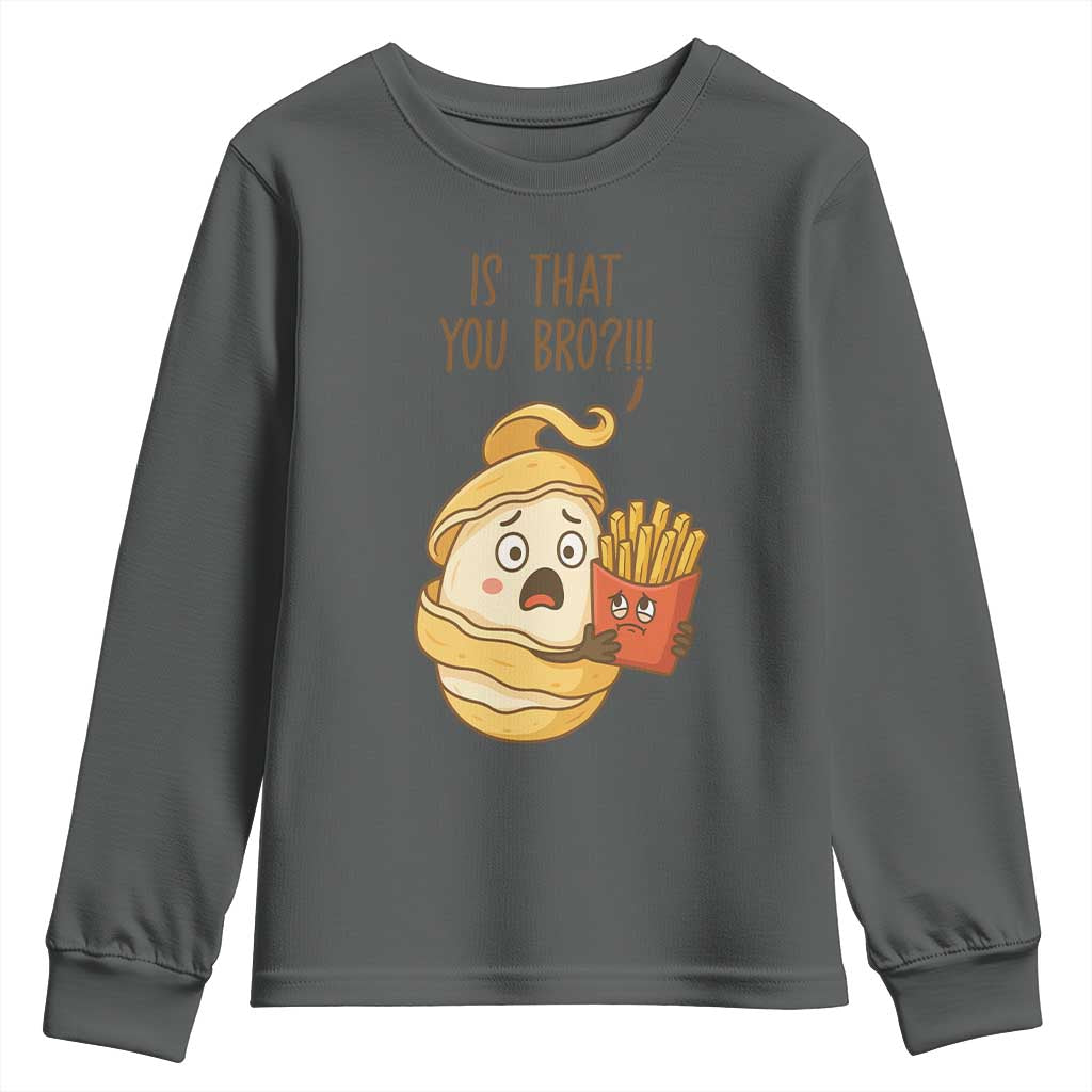 Funny French Fries Lover Youth Sweatshirt Is That You Bro TS12 Dark Heather Print Your Wear