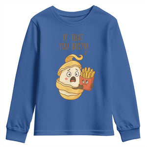 Funny French Fries Lover Youth Sweatshirt Is That You Bro TS12 Royal Blue Print Your Wear