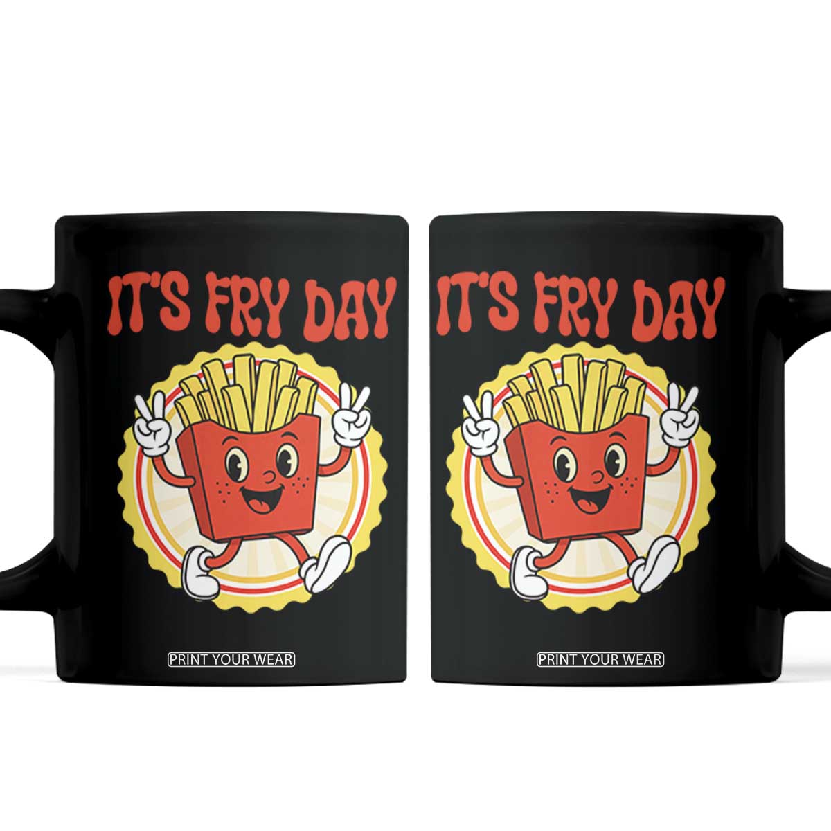 Funny French Fries Lover Coffee Mug It Is Fry Day TS12 Black Print Your Wear