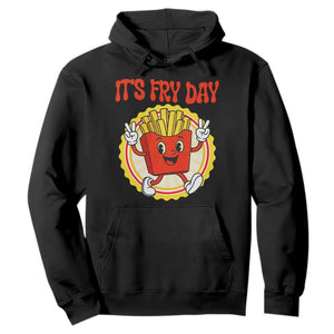 Funny French Fries Lover Hoodie It Is Fry Day TS12 Black Print Your Wear
