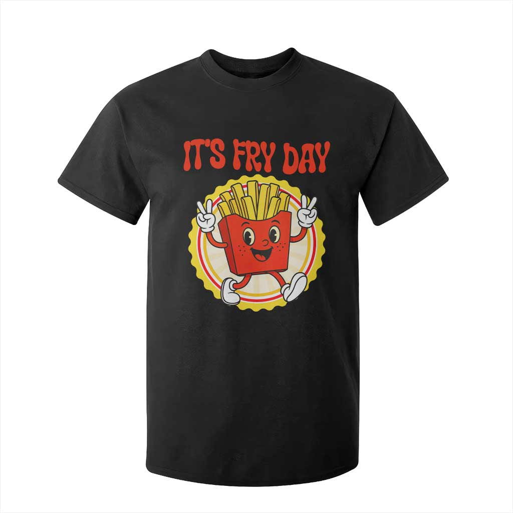 Funny French Fries Lover T Shirt For Kid It Is Fry Day TS12 Black Print Your Wear