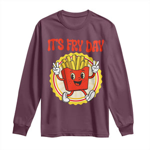 Funny French Fries Lover Long Sleeve Shirt It Is Fry Day TS12 Maroon Print Your Wear