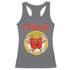 Funny French Fries Lover Racerback Tank Top It Is Fry Day TS12 Charcoal Print Your Wear