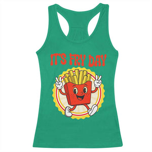 Funny French Fries Lover Racerback Tank Top It Is Fry Day TS12 Irish Green Print Your Wear