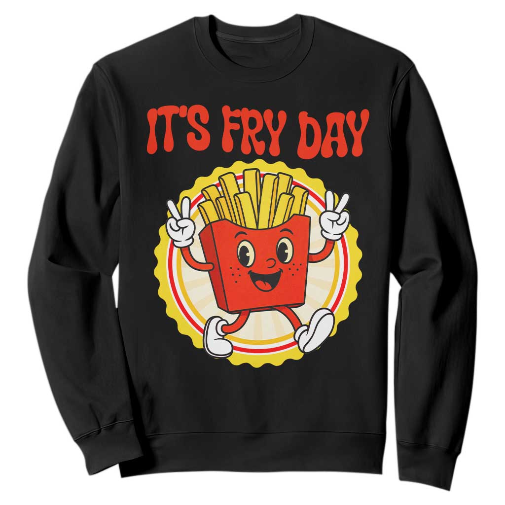 Funny French Fries Lover Sweatshirt It Is Fry Day TS12 Black Print Your Wear