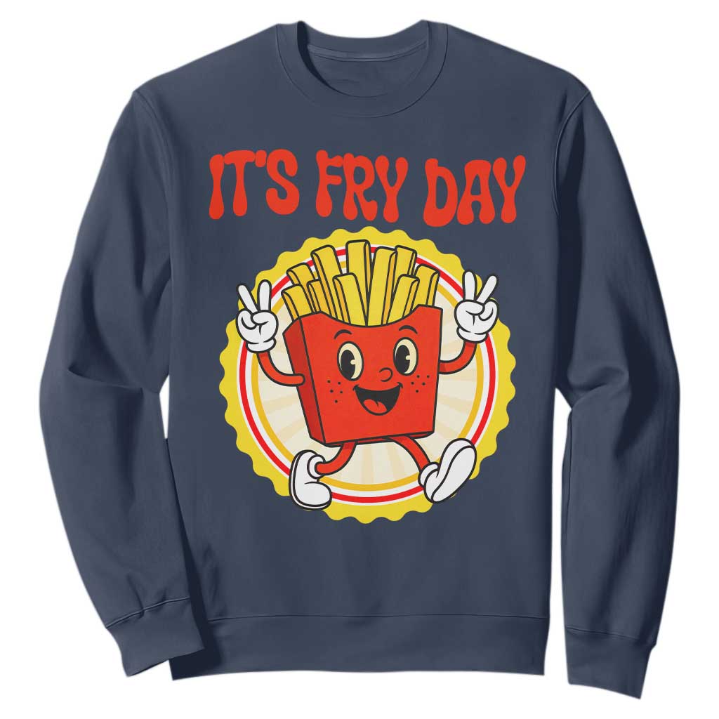 Funny French Fries Lover Sweatshirt It Is Fry Day TS12 Navy Print Your Wear