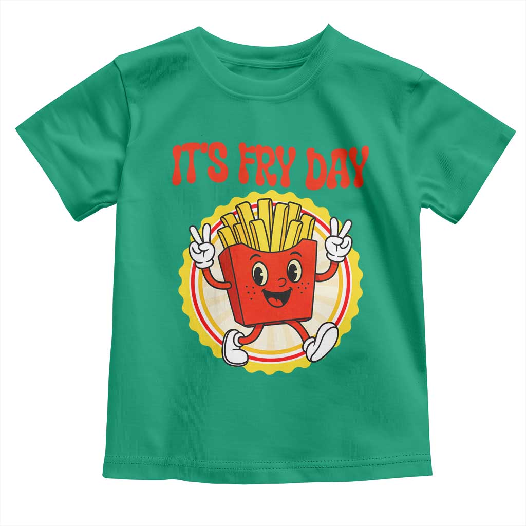 Funny French Fries Lover Toddler T Shirt It Is Fry Day TS12 Irish Green Print Your Wear