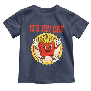 Funny French Fries Lover Toddler T Shirt It Is Fry Day TS12 Navy Print Your Wear