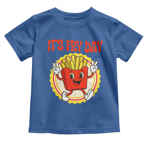 Funny French Fries Lover Toddler T Shirt It Is Fry Day TS12 Royal Blue Print Your Wear