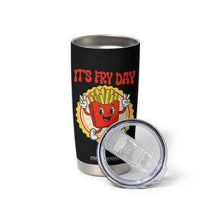 Funny French Fries Lover Tumbler Cup It Is Fry Day TS12 Print Your Wear