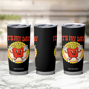 Funny French Fries Lover Tumbler Cup It Is Fry Day TS12 Print Your Wear