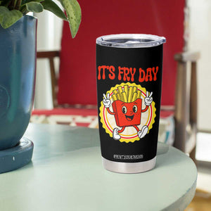 Funny French Fries Lover Tumbler Cup It Is Fry Day TS12 Print Your Wear