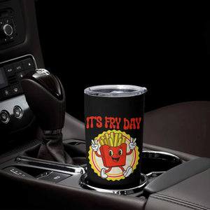 Funny French Fries Lover Tumbler Cup It Is Fry Day TS12 Print Your Wear
