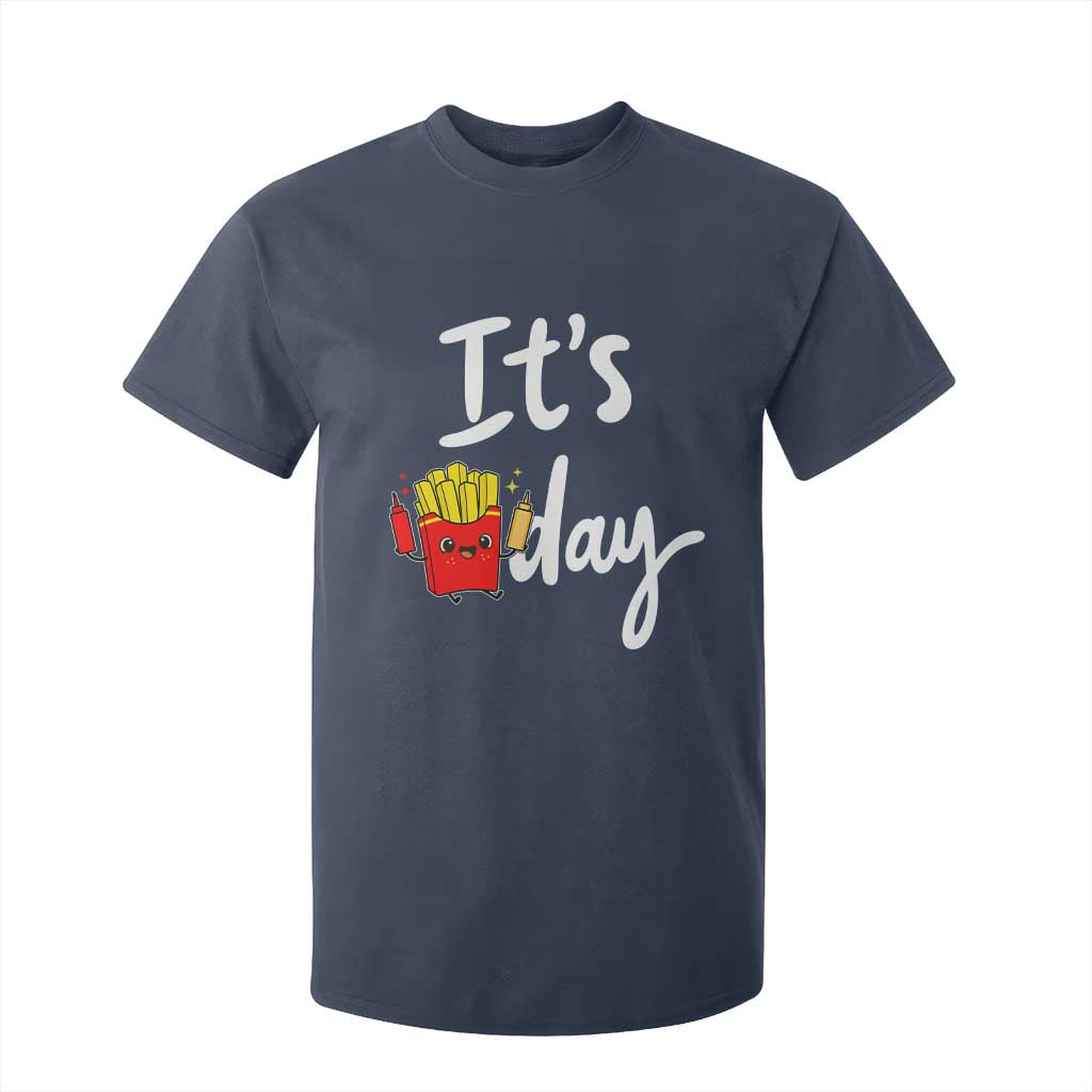 It Is Fry Day T Shirt For Kid Funny French Fries Lover Gift TS12 Navy Print Your Wear