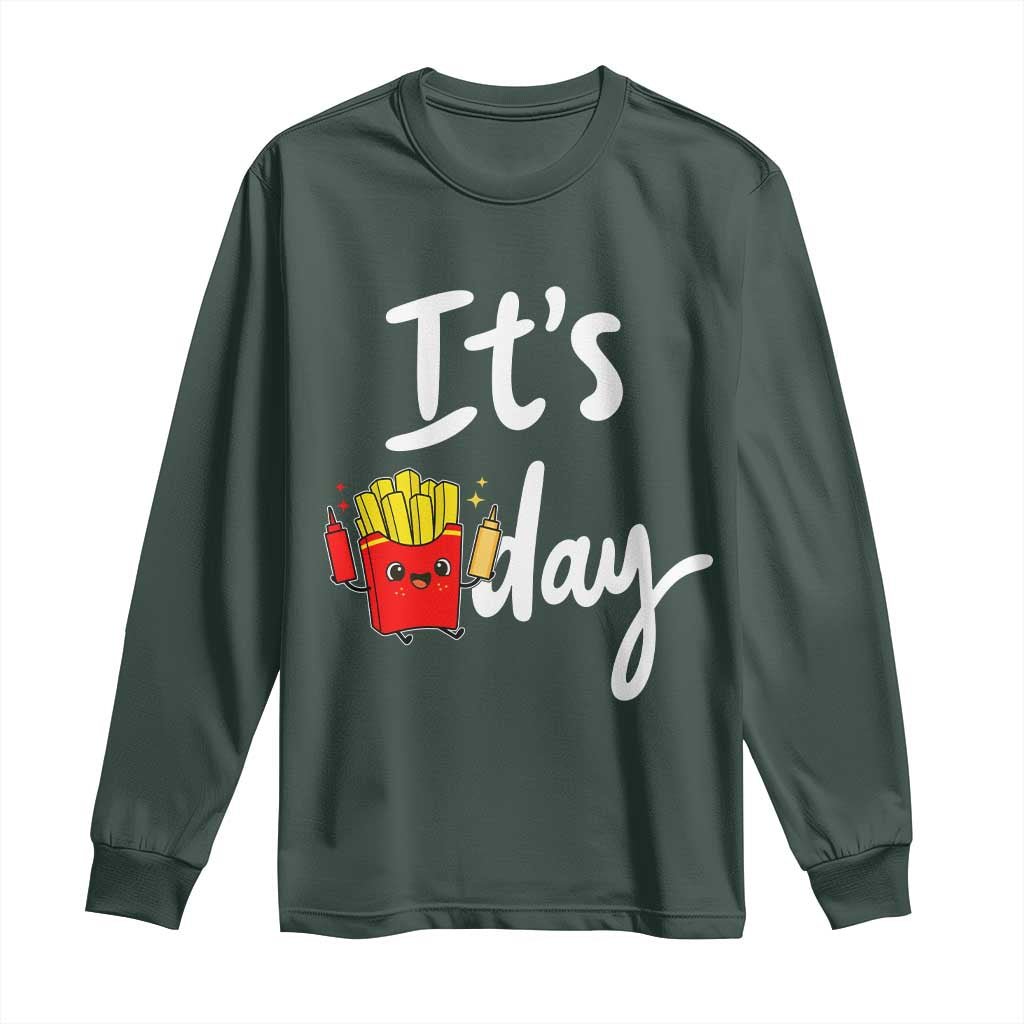 It Is Fry Day Long Sleeve Shirt Funny French Fries Lover Gift TS12 Dark Forest Green Print Your Wear