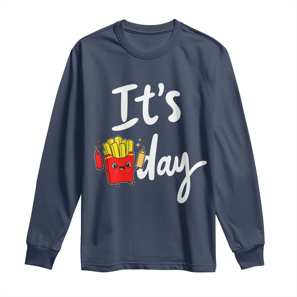 It Is Fry Day Long Sleeve Shirt Funny French Fries Lover Gift TS12 Navy Print Your Wear