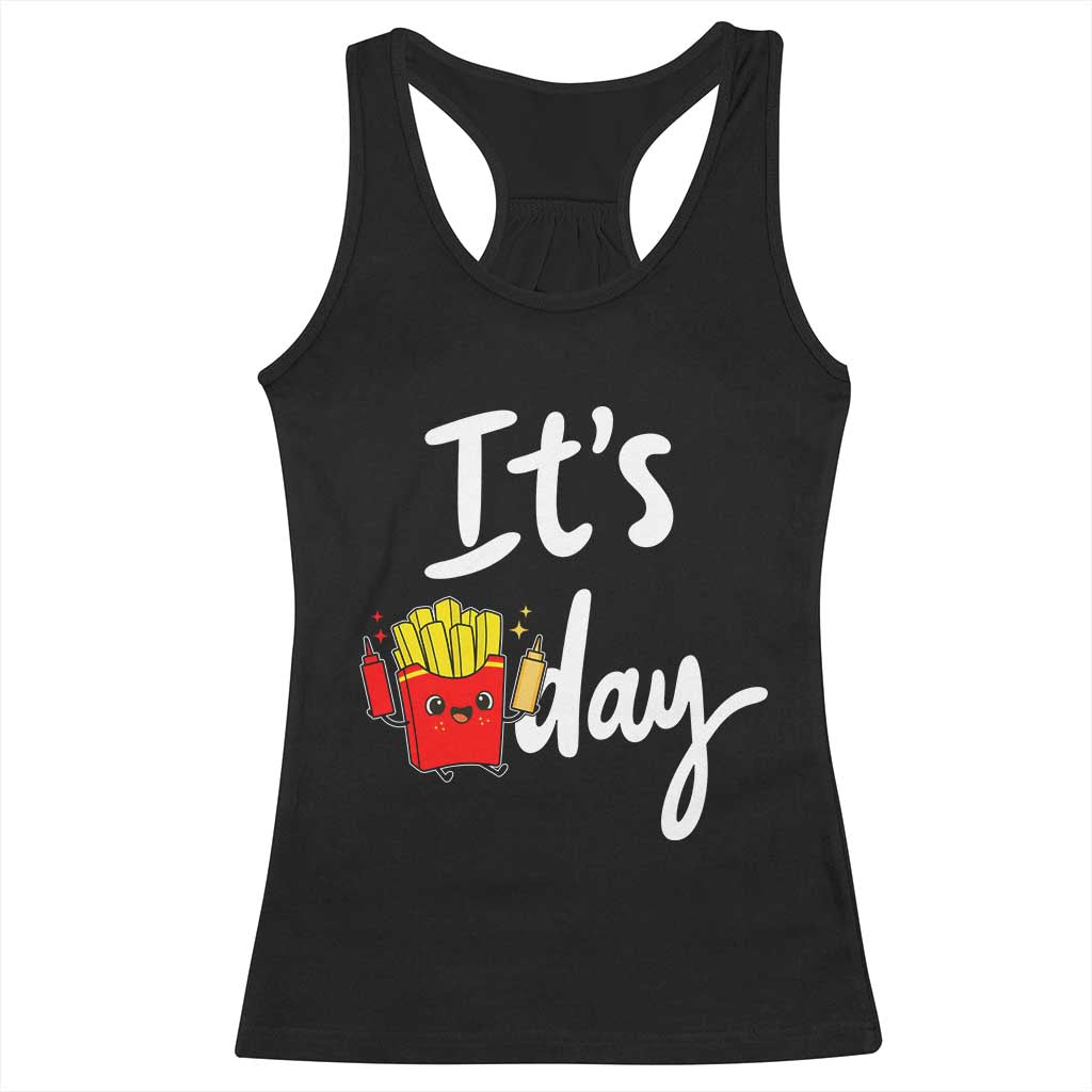 It Is Fry Day Racerback Tank Top Funny French Fries Lover Gift TS12 Black Print Your Wear
