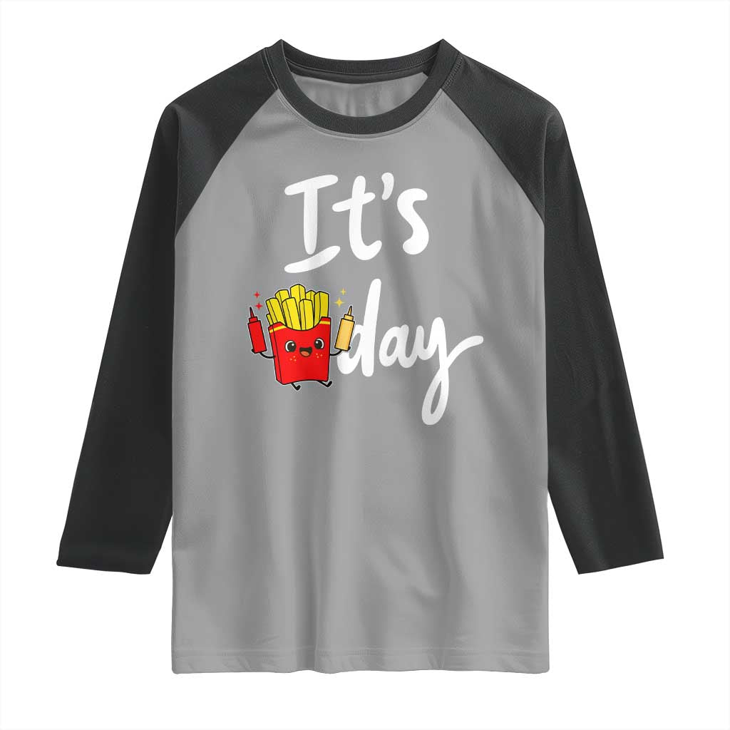 It Is Fry Day Raglan Shirt Funny French Fries Lover Gift TS12 Sport Gray Black Print Your Wear