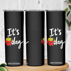 It Is Fry Day Skinny Tumbler Funny French Fries Lover Gift TS12 Print Your Wear