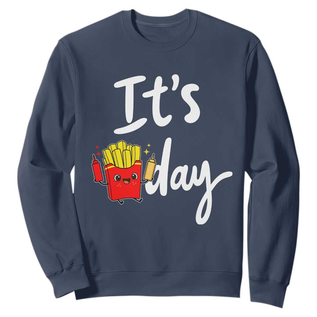 It Is Fry Day Sweatshirt Funny French Fries Lover Gift TS12 Navy Print Your Wear