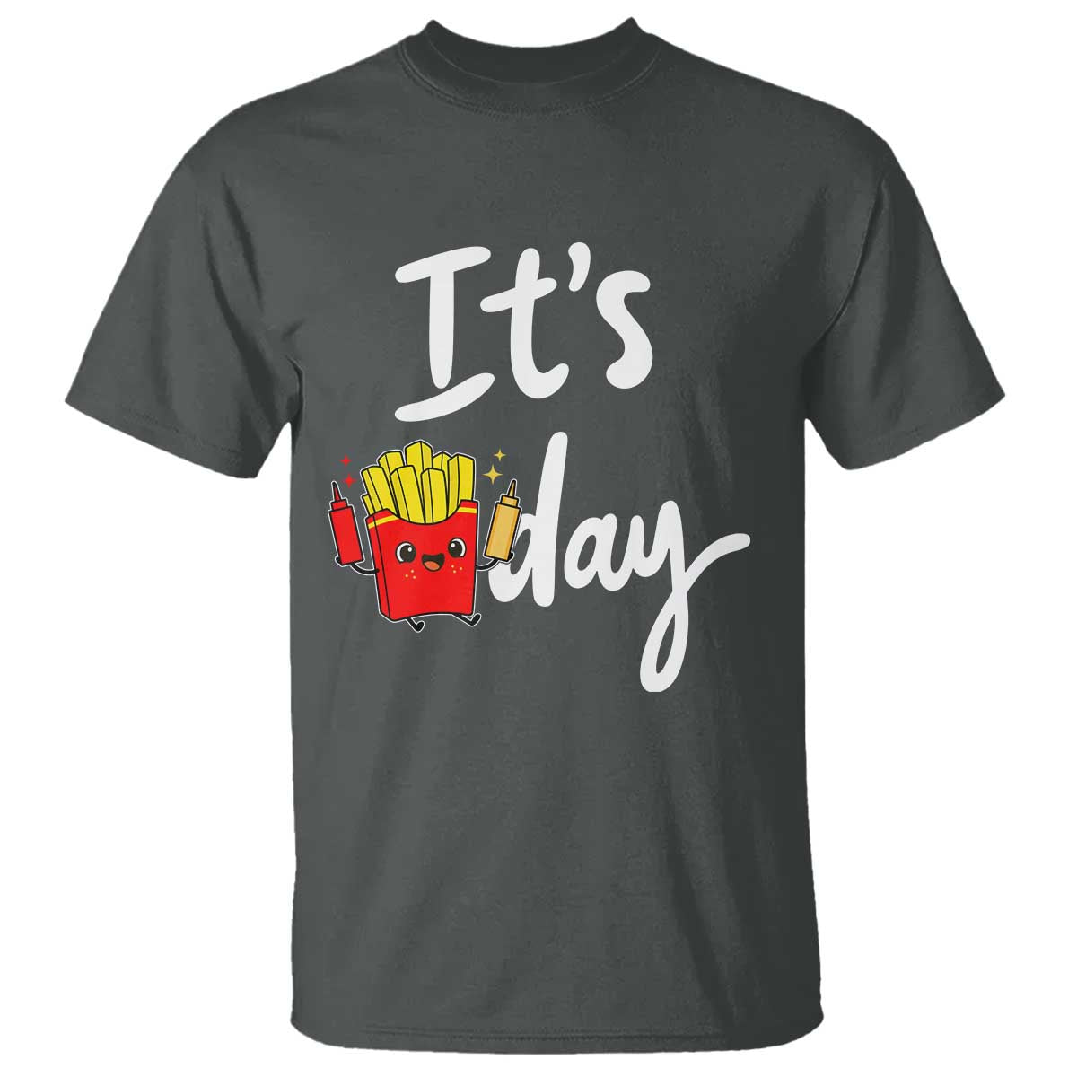 It Is Fry Day T Shirt Funny French Fries Lover Gift TS12 Dark Heather Print Your Wear