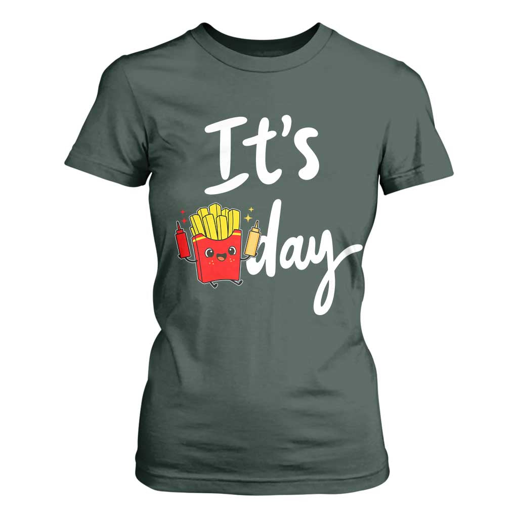 It Is Fry Day T Shirt For Women Funny French Fries Lover Gift TS12 Dark Forest Green Print Your Wear