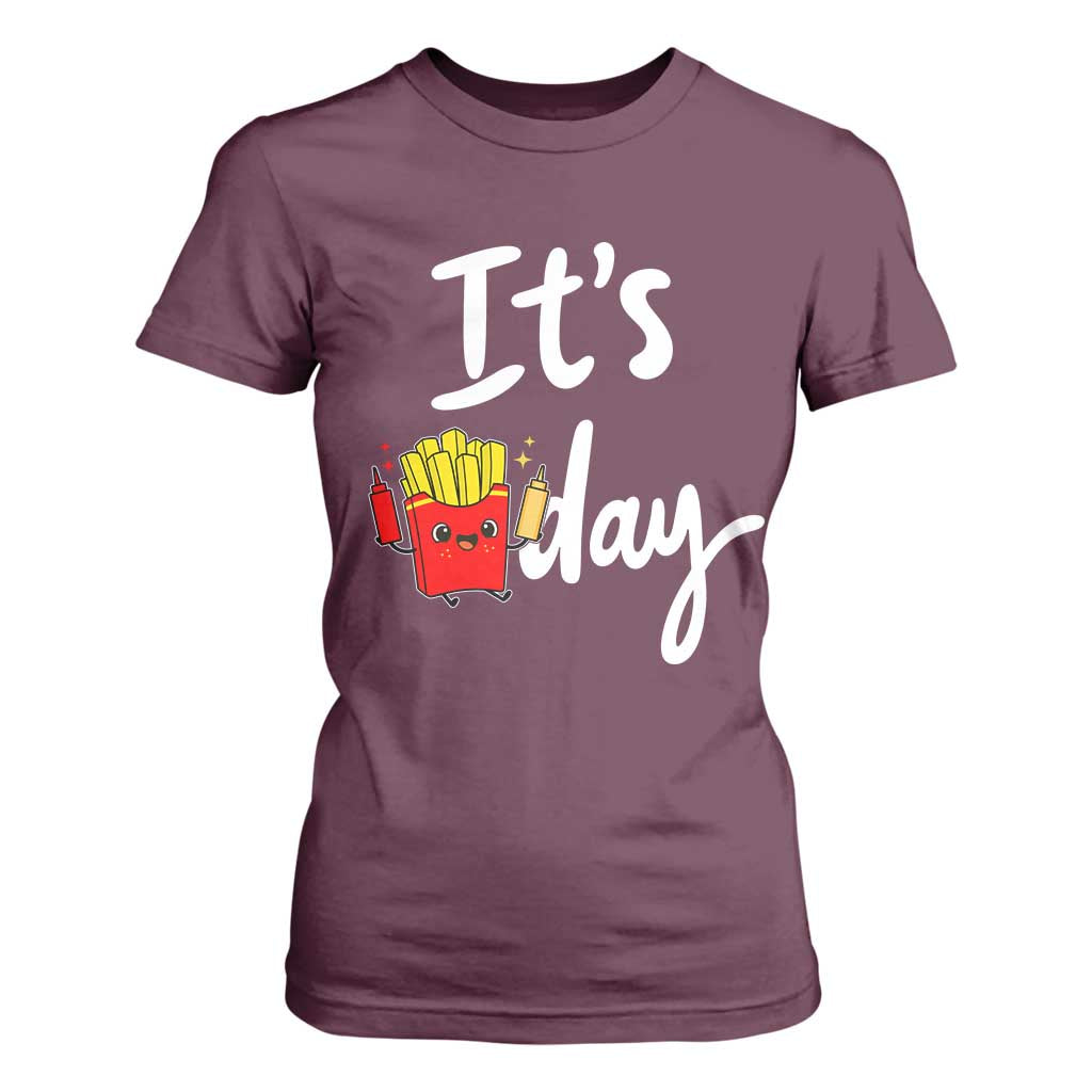 It Is Fry Day T Shirt For Women Funny French Fries Lover Gift TS12 Maroon Print Your Wear