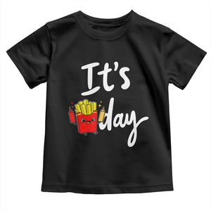 It Is Fry Day Toddler T Shirt Funny French Fries Lover Gift TS12 Black Print Your Wear